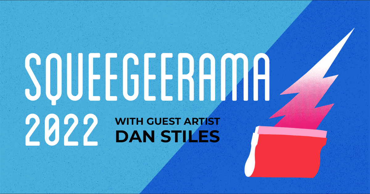 Squeegeerama 2022 Event Banner Photo featuring the guest artist, Dan Stiles